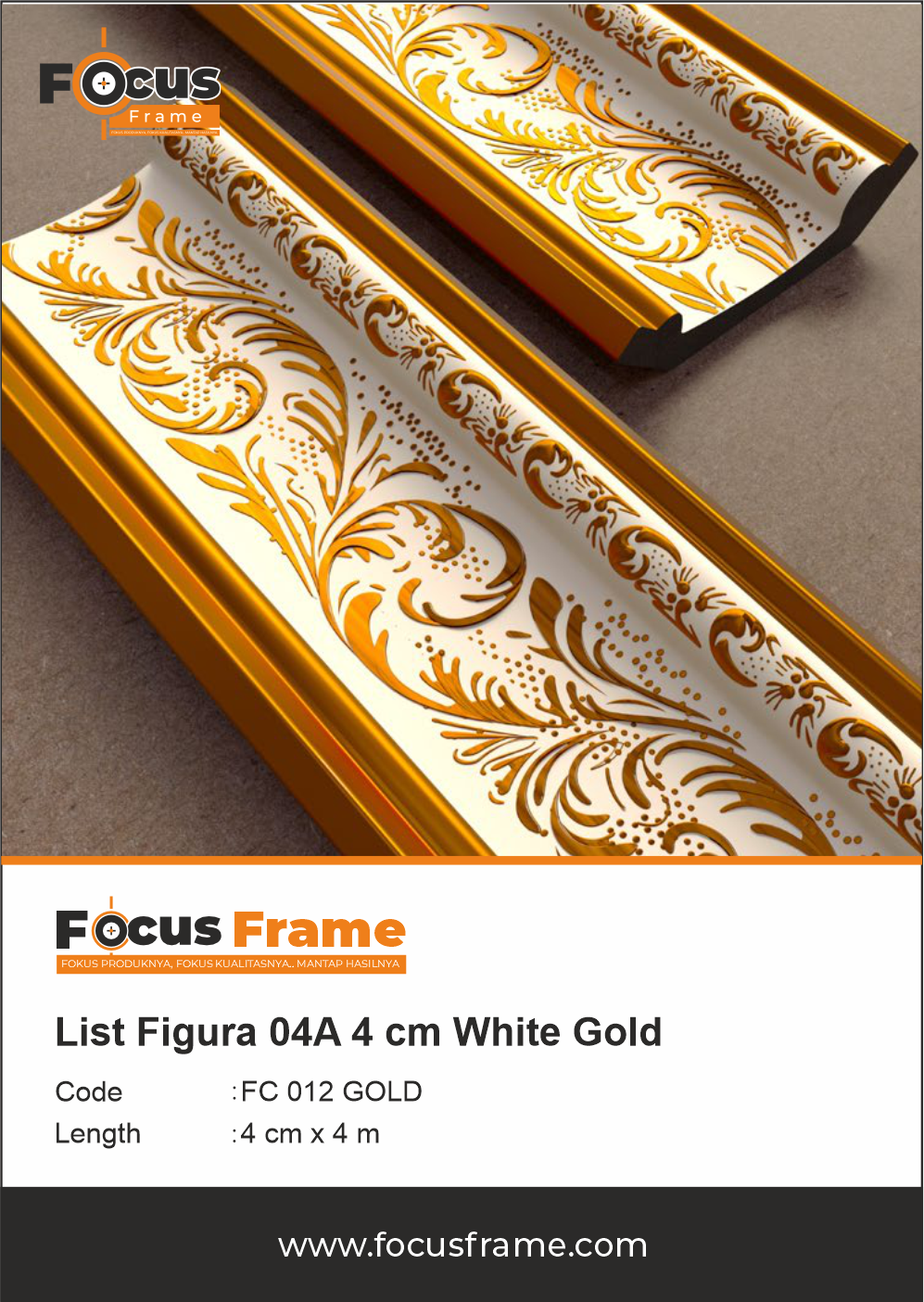 Gambar produk List Figura 04A dari Focus Frame, sebuah ornamen list dekoratif berwarna putih dan emas (White Gold) dengan motif ukiran elegan bergaya klasik. Produk ini memiliki ukuran 4 cm x 4 meter 